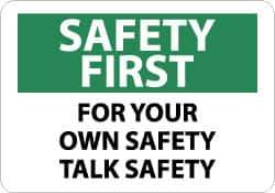 NMC - "Safety First - For Your - Own Safety - Talk Safety", 10" Long x 14" Wide, Aluminum Safety Sign - Rectangle, 0.04" Thick, Use for Accident Prevention - Top Tool & Supply