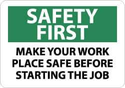 NMC - "Safety First - Make Your Work Place Safe Before Starting the Job", 10" Long x 14" Wide, Pressure-Sensitive Vinyl Safety Sign - Rectangle, 0.004" Thick, Use for Accident Prevention - Top Tool & Supply