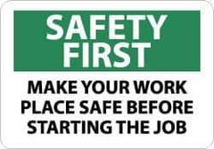 NMC - "Safety First - Make Your Work Place Safe Before Starting the Job", 10" Long x 14" Wide, Aluminum Safety Sign - Rectangle, 0.04" Thick, Use for Accident Prevention - Top Tool & Supply