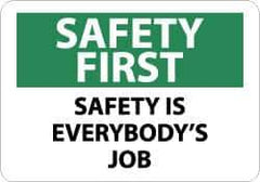 NMC - "Safety First - Safety Is Everybody's Job", 10" Long x 14" Wide, Pressure-Sensitive Vinyl Safety Sign - Rectangle, 0.004" Thick, Use for Accident Prevention - Top Tool & Supply