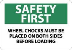 NMC - "Safety First - Wheel Chocks Must Be Placed on Both Sides Before Loading", 10" Long x 14" Wide, Aluminum Safety Sign - Rectangle, 0.04" Thick, Use for Accident Prevention - Top Tool & Supply