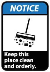 NMC - "Notice - Keep This Place Clean and Orderly", 14" Long x 10" Wide, Aluminum Safety Sign - Rectangle, 0.04" Thick, Use for Security & Admittance - Top Tool & Supply