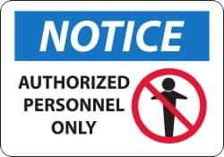 NMC - "Notice - Authorized Personnel Only", 14" Long x 20" Wide, Aluminum Safety Sign - Rectangle, 0.04" Thick, Use for Security & Admittance - Top Tool & Supply