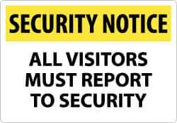 NMC - "Security Notice - All Visitors Must Report to Security", 14" Long x 20" Wide, Rigid Plastic Safety Sign - Rectangle, 0.05" Thick, Use for Security & Admittance - Top Tool & Supply