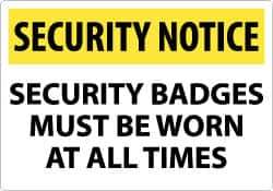 NMC - "Security Notice - Security Badges Must Be Worn at All Times", 14" Long x 20" Wide, Aluminum Safety Sign - Rectangle, 0.04" Thick, Use for Security & Admittance - Top Tool & Supply