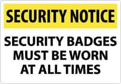 NMC - "Security Notice - Security Badges Must Be Worn at All Times", 14" Long x 20" Wide, Rigid Plastic Safety Sign - Rectangle, 0.05" Thick, Use for Security & Admittance - Top Tool & Supply