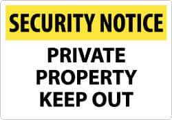 NMC - "Security Notice - Private Property - Keep Out", 14" Long x 20" Wide, Rigid Plastic Safety Sign - Rectangle, 0.05" Thick, Use for Security & Admittance - Top Tool & Supply