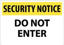 NMC - "Security Notice - Do Not Enter", 14" Long x 20" Wide, Rigid Plastic Safety Sign - Rectangle, 0.05" Thick, Use for Security & Admittance - Top Tool & Supply