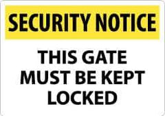 NMC - "Security Notice - This Gate Must Be Kept Locked", 14" Long x 20" Wide, Rigid Plastic Safety Sign - Rectangle, 0.05" Thick, Use for Security & Admittance - Top Tool & Supply