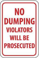 NMC - "No Dumping - Violators Will Be Prosecuted", 12" Wide x 18" High, Aluminum Parking Lot Traffic Signs - 0.08" Thick, Red on White, Engineer Grade Reflectivity, Rectangle, Post Mount - Top Tool & Supply