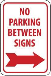 NMC - "No Parking Between Signs", "Right Arrow", 12" Wide x 18" High, Aluminum No Parking & Tow Away Signs - 0.08" Thick, Red on White, Engineer Grade Reflectivity, Rectangle, Post Mount - Top Tool & Supply