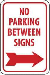 NMC - "No Parking Between Signs", "Right Arrow", 12" Wide x 18" High, Aluminum No Parking & Tow Away Signs - 0.08" Thick, Red on White, Engineer Grade Reflectivity, Rectangle, Post Mount - Top Tool & Supply