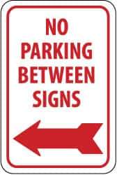 NMC - "No Parking Between Signs", "Left Arrow", 12" Wide x 18" High, Aluminum No Parking & Tow Away Signs - 0.08" Thick, Red on White, Engineer Grade Reflectivity, Rectangle, Post Mount - Top Tool & Supply