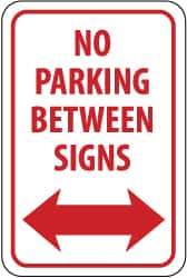 NMC - "No Parking Between Signs", "Double Arrow", 12" Wide x 18" High, Aluminum No Parking & Tow Away Signs - 0.08" Thick, Red on White, Engineer Grade Reflectivity, Rectangle, Post Mount - Top Tool & Supply