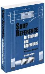 Industrial Press - Shop Reference for Students & Apprentices Publication, 2nd Edition - by Edward G. Hoffman, Industrial Press - Top Tool & Supply