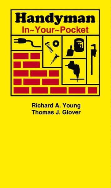 Sequoia Publishing - Handyman In-Your-Pocket Publication, 1st Edition - by Thomas J. Glover & Richard A. Young, Sequoia Publishing - Top Tool & Supply