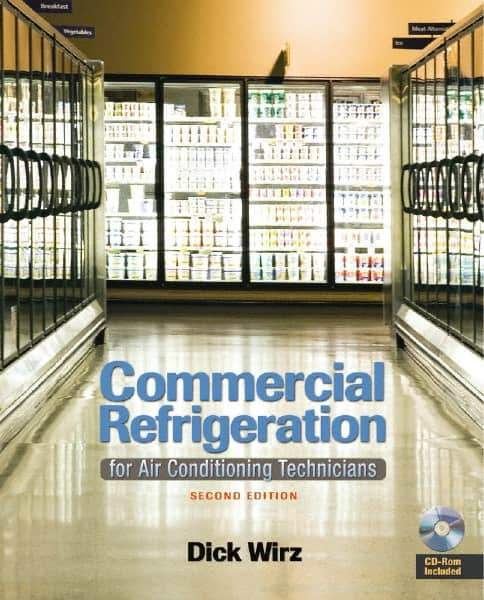 DELMAR CENGAGE Learning - Commercial Refrigeration: for Air Conditioning Technicians, 2nd Edition - HVAC/R Reference, 320 Pages, Delmar/Cengage Learning, 2009 - Top Tool & Supply