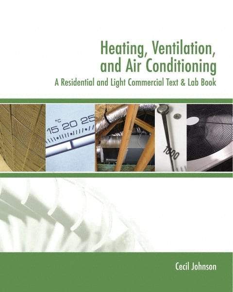 DELMAR CENGAGE Learning - Heating, Ventilation, and Air Conditioning: A Residential and Light Commercial Text & Lab Book Publication, 2nd Edition - by Johnson, Delmar/Cengage Learning, 2005 - Top Tool & Supply