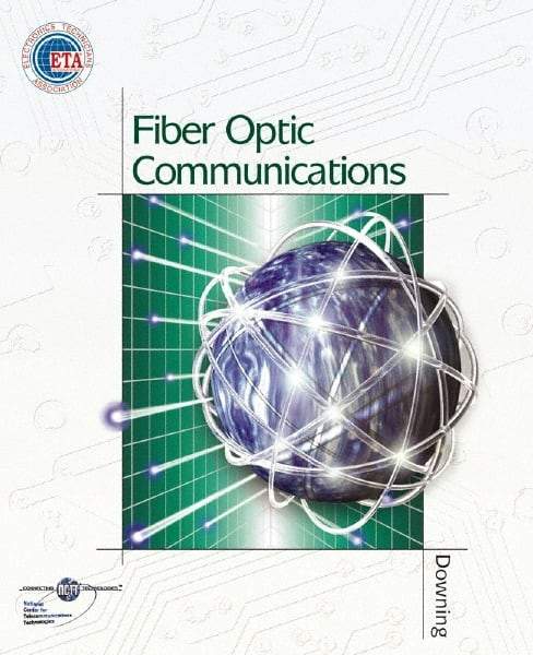 DELMAR CENGAGE Learning - Fiber Optic Communications Publication, 3rd Edition - by Downing, Delmar/Cengage Learning, 2004 - Top Tool & Supply