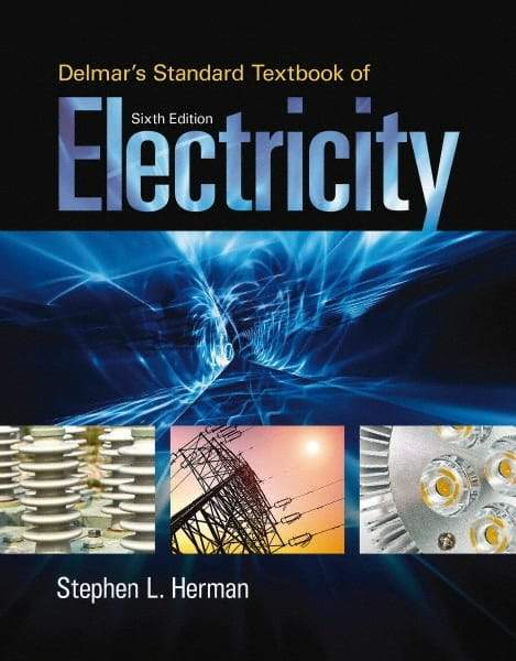 DELMAR CENGAGE Learning - Delmar's Standard Textbook of Electricity Publication, 6th Edition - by Herman, Delmar/Cengage Learning - Top Tool & Supply