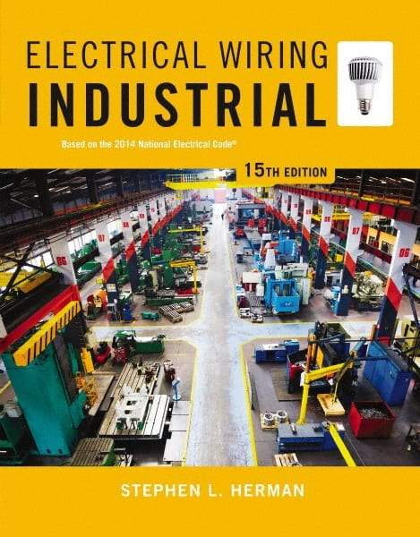 DELMAR CENGAGE Learning - Electrical Wiring Industrial Publication, 15th Edition - by Herman, Delmar/Cengage Learning, 2014 - Top Tool & Supply