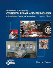 DELMAR CENGAGE Learning - Tech Manual for Collision Repair and Refinishing: A Foundation Course for Technicians Publication, 2nd Edition - by Thomas, Delmar/Cengage Learning, 2013 - Top Tool & Supply