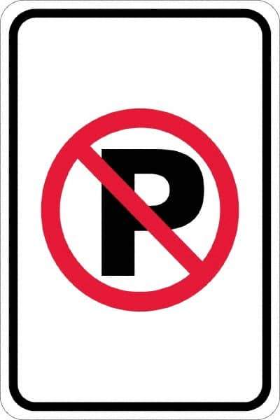 NMC - "No Parking Anytime", "Strike on P", 12" Wide x 18" High, Aluminum No Parking & Tow Away Signs - 0.08" Thick, Red & Black on White, High Intensity Reflectivity, Rectangle, Post Mount - Top Tool & Supply