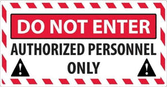 NMC - "Do Not Enter - Authorized Personnel Only", 24" Long x 46" Wide, Sportwalk Safety Sign - Rectangle, 0.005" Thick, Use for Workplace/Safety - Top Tool & Supply