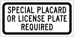 NMC - "Special Placard Or License Plate Required", 12" Wide x 6" High, Aluminum No Parking & Tow Away Signs - 0.08" Thick, Black on White, Engineer Grade Reflectivity, Rectangle, Post Mount - Top Tool & Supply