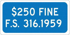 NMC - "$250 Fine F.S. 316.1959", 12" Wide x 6" High, Aluminum No Parking & Tow Away Signs - 0.04" Thick, White on Blue, Rectangle, Post Mount - Top Tool & Supply