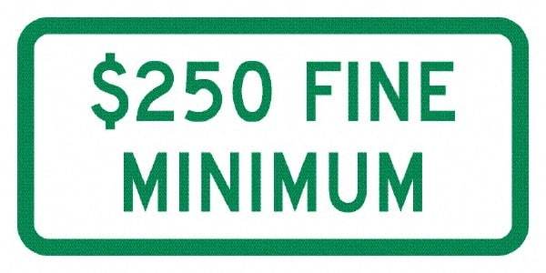 NMC - "Minimum Fine $250", 12" Wide x 6" High, Aluminum No Parking & Tow Away Signs - 0.04" Thick, Green on White, Rectangle, Post Mount - Top Tool & Supply