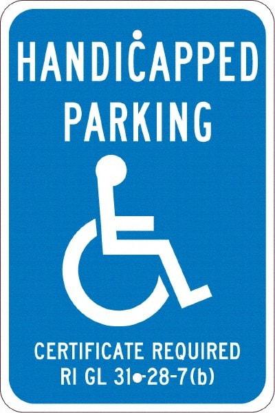 NMC - "Handicapped Parking Certificate Required", "Handicap Symbol", 12" Wide x 18" High, Aluminum ADA Signs - 0.08" Thick, White on Blue, Engineer Grade Reflectivity, Rectangle, Post Mount - Top Tool & Supply