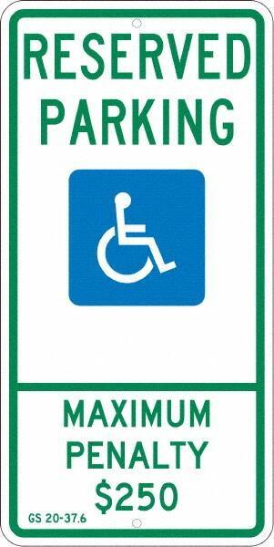 NMC - "Reserved Parking Maximum Penalty $250", "Handicap Symbol", 12" Wide x 24" High, Aluminum ADA Signs - 0.08" Thick, Green & Blue on White, Engineer Grade Reflectivity, Rectangle, Post Mount - Top Tool & Supply