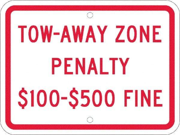 NMC - "Tow-Away Zone Penalty $100-$500 Fine", 12" Wide x 9" High, Aluminum Reserved Parking Signs - 0.08" Thick, Red on White, Engineer Grade Reflectivity, Rectangle, Post Mount - Top Tool & Supply