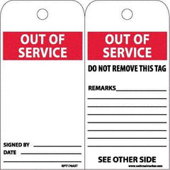 NMC - 6" High x 3" Long, OUT OF SERVICE, English Safety & Facility Accident Prevention Tag - 2 Sides, White Synthetic Paper - Top Tool & Supply