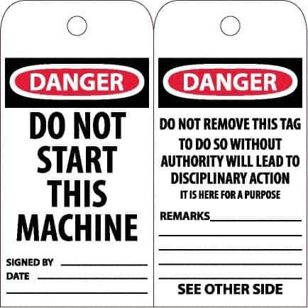 NMC - 6" High x 3" Long, DANGER - DO NOT START THIS MACHINE, English Safety & Facility Accident Prevention Tag - Tag Header: Danger, 2 Sides, White Unrippable Vinyl - Top Tool & Supply