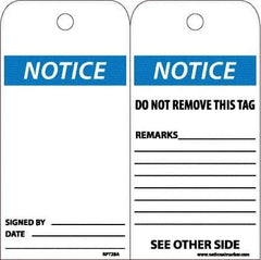 NMC - 6" High x 3" Long, Notice, English Safety & Facility Accident Prevention Tag - Tag Header: Notice, 2 Sides, White Unrippable Vinyl - Top Tool & Supply