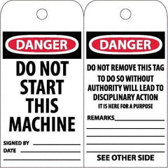 NMC - 6" High x 3" Long, DANGER - DO NOT START THIS MACHINE, English Safety & Facility Accident Prevention Tag - Tag Header: Danger, 2 Sides, White Poly - Top Tool & Supply