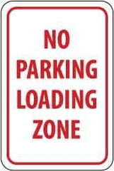 NMC - "No Parking - Loading Zone", 12" Wide x 18" High, Aluminum No Parking & Tow Away Signs - 0.08" Thick, Red on White, Engineer Grade Reflectivity, Rectangle, Post Mount - Top Tool & Supply