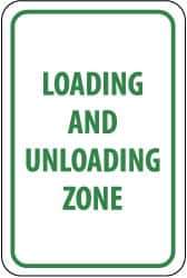 NMC - "Loading and Unloading Zone", 12" Wide x 18" High, Aluminum Parking Lot Traffic Signs - 0.063" Thick, Green on White, Rectangle, Post Mount - Top Tool & Supply