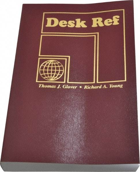 Sequoia Publishing - Desk Ref Publication, 4th Edition - by Thomas J. Glover & Richard A. Young, Sequoia Publishing, 2010 - Top Tool & Supply