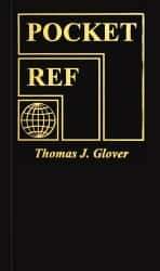 Sequoia Publishing - Pocket Ref Publication, 4th Edition - by Thomas J. Glover, Sequoia Publishing, 2010 - Top Tool & Supply