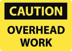 NMC - "Caution - Overhead Work", 10" Long x 14" Wide, Aluminum Safety Sign - Rectangle, 0.04" Thick, Use for Accident Prevention - Top Tool & Supply