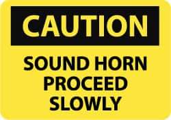 NMC - "Caution - Sound Horn - Proceed Slowly", 10" Long x 14" Wide, Rigid Plastic Safety Sign - Rectangle, 0.05" Thick, Use for Accident Prevention - Top Tool & Supply