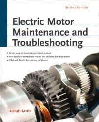 McGraw-Hill - Electric Motor Maintenance and Troubleshooting Publication, 2nd Edition - by Augie Hand, McGraw-Hill, 2011 - Top Tool & Supply