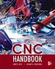 McGraw-Hill - CNC Handbook Publication, 1st Edition - by Hans B. Kief, McGraw-Hill, 2012 - Top Tool & Supply