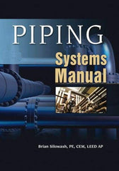 McGraw-Hill - PIPING SYSTEMS MANUAL Handbook, 1st Edition - by Brian Silowash, McGraw-Hill, 2009 - Top Tool & Supply