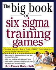 McGraw-Hill - BIG BOOK OF SIX SIGMA TRAINING GAMES Handbook, 1st Edition - by Hadley Roth, McGraw-Hill, 2004 - Top Tool & Supply