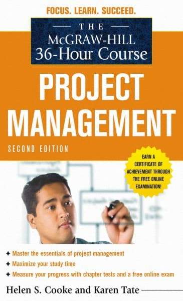 McGraw-Hill - MCGRAW-HILL 36-HOUR PROJECT MANAGEMENT COURSE Handbook, 2nd Edition - by Helen S. Cooke & Karen Tate, McGraw-Hill, 2010 - Top Tool & Supply