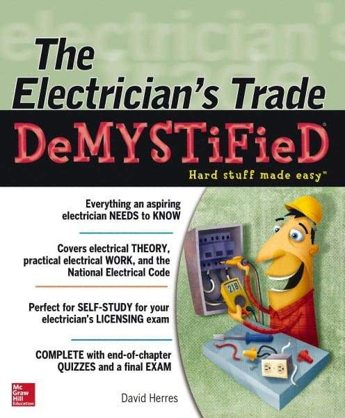 McGraw-Hill - ELECTRICIANS TRADE DEMYSTIFIED Handbook, 1st Edition - by David Herres, McGraw-Hill, 2013 - Top Tool & Supply